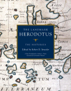 The Landmark Herodotus: The Histories - Strassler, Robert B (Editor), and Purvis, Andrea L (Translated by), and Thomas, Rosalind (Introduction by)