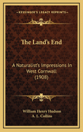 The Land's End: A Naturalist's Impressions in West Cornwall (1908)