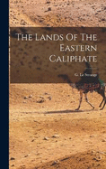 The Lands Of The Eastern Caliphate