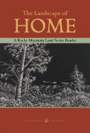 The Landscape of Home: A Rocky Mountain Land Series Reader