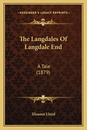 The Langdales of Langdale End: A Tale (1879)