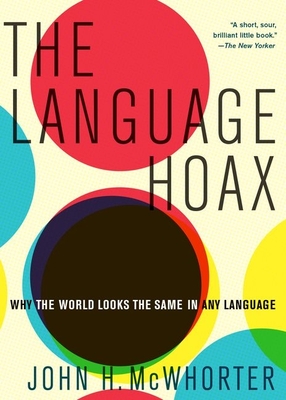 The Language Hoax - McWhorter, John H