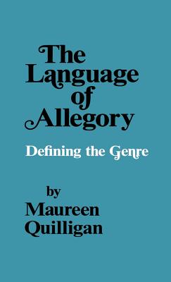 The Language of Allegory - Quilligan, Maureen