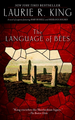 The Language of Bees: A Novel of Suspense Featuring Mary Russell and Sherlock Holmes - King, Laurie R