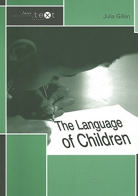The Language of Children - Gillen, Julia