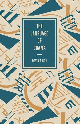 The Language of Drama - Birch, David