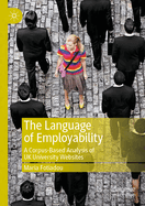 The Language of Employability: A Corpus-based Analysis of UK University Websites