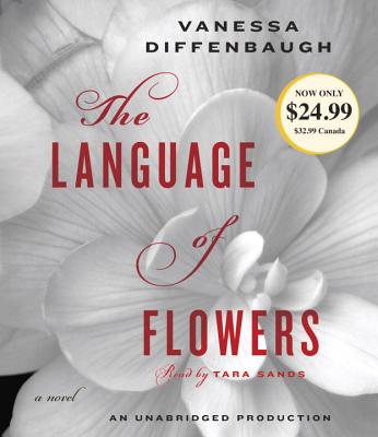 The Language of Flowers - Diffenbaugh, Vanessa, and Sands, Tara (Read by)