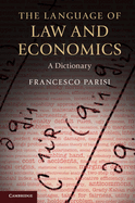 The Language of Law and Economics: A Dictionary