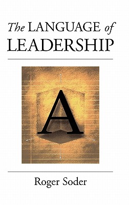 The Language of Leadership - Soder, Roger