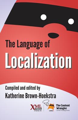 The Language of Localization - Brown-Hoekstra, Katherine (Editor)