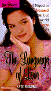 The Language of Love - Emburg, Kate, and Emberg, Kate, and Page, Alexis