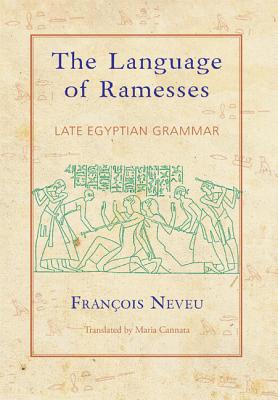 The Language of Ramesses - Neveu, Francois, and Cannata, Maria (Translated by)
