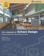 The Language of School Design: Design Patterns for 21st Century Schools