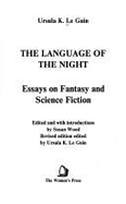 The Language of the Night: Essays on Fantasy and Science Fiction - Le Guin, Ursula K., and Woods, Susan (Volume editor)