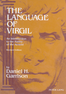 The Language of Virgil: An Introduction to the Poetry of the Aeneid - Northwestern University
