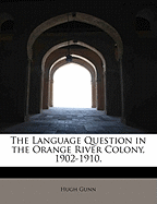 The Language Question in the Orange River Colony, 1902-1910