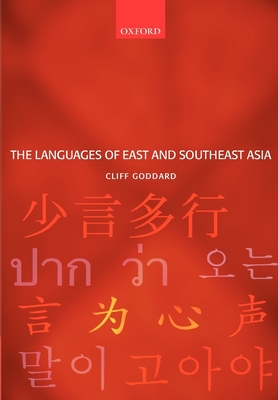 The Languages of East and Southeast Asia: An Introduction - Goddard, Cliff