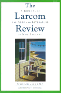 The Larcom Review: A Journal of the Arts and Literature of New England