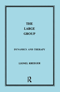 The Large Group: Dynamics and Therapy