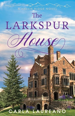 The Larkspur House - Laureano, Carla