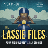 The Lassie Files: Four Ridiculously Silly Stories