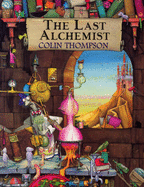 The Last Alchemist - Thompson, Colin