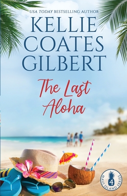 The Last Aloha (Maui Island Series) - Coates Gilbert, Kellie