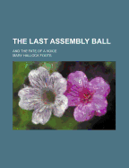 The Last Assembly Ball; And the Fate of a Voice