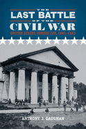 The Last Battle of the Civil War: United States Versus Lee, 1861-1883