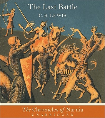 The Last Battle Unabridged CD - Lewis, C S (Read by), and Lewis, s S, and Stewart, Patrick (Read by)