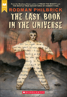 The Last Book in the Universe - Philbrick, W R, and Scholastic Books (Creator)