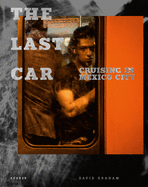 The Last Car: Cruising in Mexico City