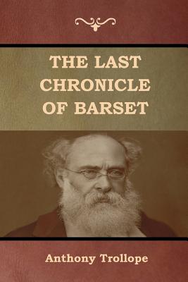 the last chronicle of barset by anthony trollope