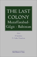 The Last Colony: Muzaffarabad-Gilgit-Baltistan