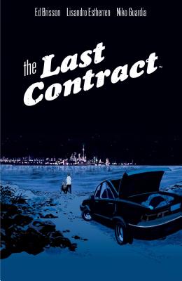 The Last Contract - Brisson, Ed, and Guardia, Niko