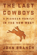 The Last Cowboys: A Pioneer Family in the New West
