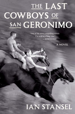 The Last Cowboys of San Geronimo - Stansel, Ian