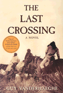 The Last Crossing - Vanderhaeghe, Guy, and Cox, John Henry (Read by), and Keating, John (Read by)