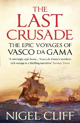 The Last Crusade: The Epic Voyages of Vasco da Gama - Cliff, Nigel