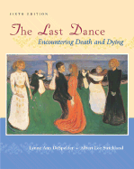 The Last Dance: Encountering Death and Dying - Despelder, Lynne Ann, and Strickland, Albert Lee