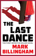 The Last Dance: The First Detective Miller Novel