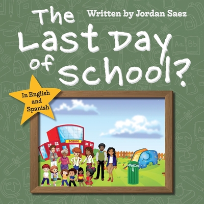 The Last Day of School? - Saez, Jordan