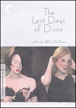 The Last Days of Disco [Criterion Collection] - Whit Stillman
