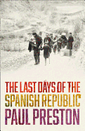 The Last Days of the Spanish Republic