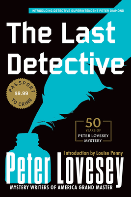 The Last Detective - Lovesey, Peter, and Penny, Louise (Introduction by)