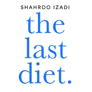 The Last Diet: Discover the secret to losing weight - for good