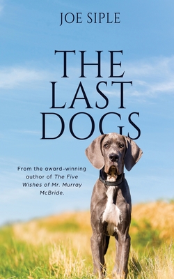 The Last Dogs - Siple, Joe
