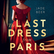 The Last Dress from Paris: A heartbreaking and sweeping historical novel