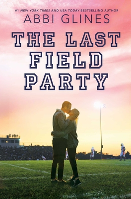 The Last Field Party - Glines, Abbi